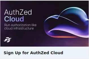 authzed Single Image Ad: Sign Up for AuthZed Cloud