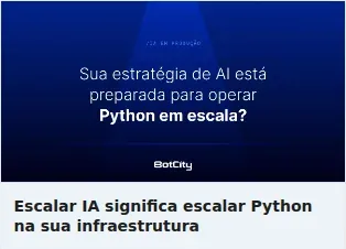 BotCity Single Image Ad: Escalar IA significa escalar Python na sua infraestrutura