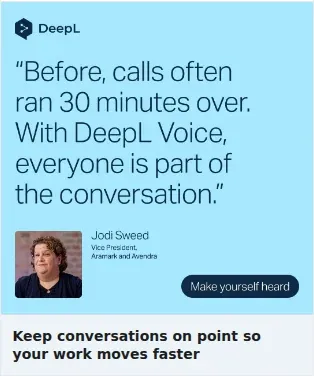 DeepL Single Image Ad: Keep conversations on point so your work moves faster