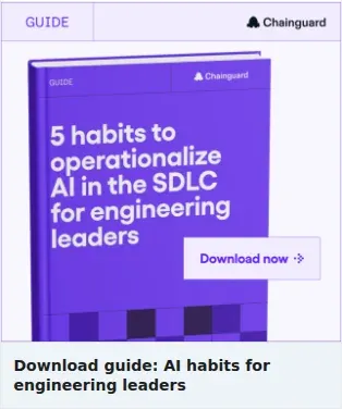 Chainguard Single Image Ad: Download guide: AI habits for engineering leaders